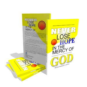 Never Lose Hope in the Mercy of God